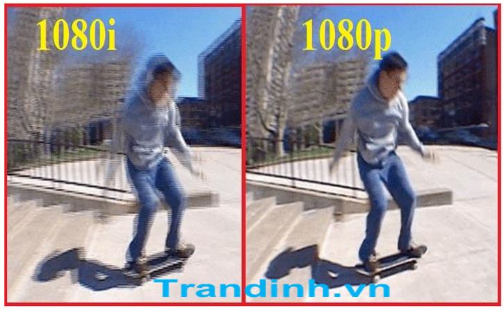 So sánh chi tiết độ phân giải 1080p và 1080i | Ưu điểm là gì ? 2 So sánh sự khác nhau giữa 1080p và 1080i