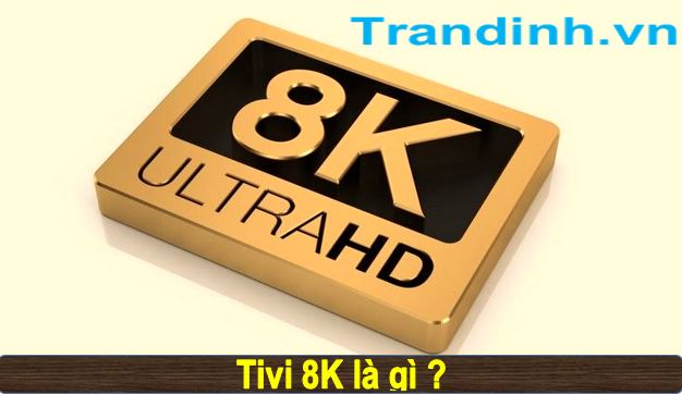 Tivi 8K là gì ? Tất cả thông tin bạn cần biết về tivi 8K 1 Độ phân giải tivi là gì ?