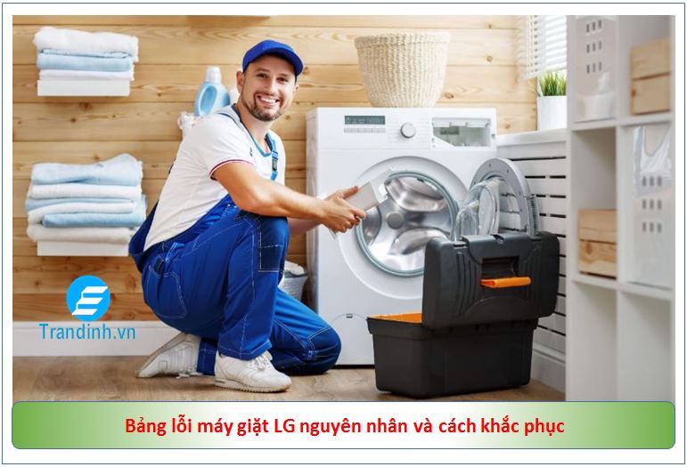 Bảng mã lỗi máy giặt LG nguyên nhân và cách khắc phục