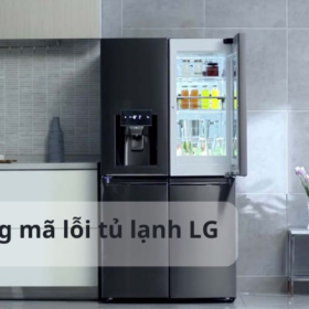 Bảng tổng hợp mã lỗi trên tủ lạnh LG thường gặp