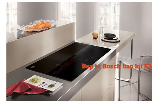 Nguyên nhân bếp từ Bosch báo lỗi E3