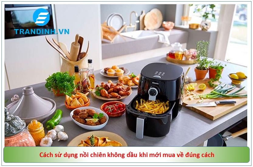 Cách sử dụng nồi chiên không dầu mới mua về đúng cách 1 Hướng dẫn cách lắp đặt nồi chiên không dầu mới mua đúng cách