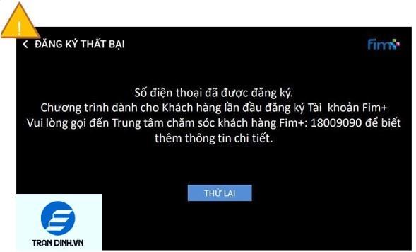  Phải là số điện thoại lần đầu tiên sử dụng đăng ký Fim 