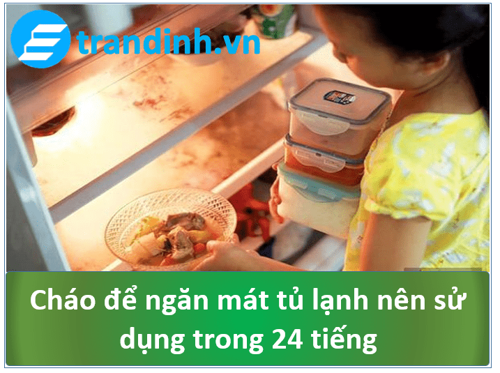 Cháo để ngăn mát tủ lạnh được bao lâu?