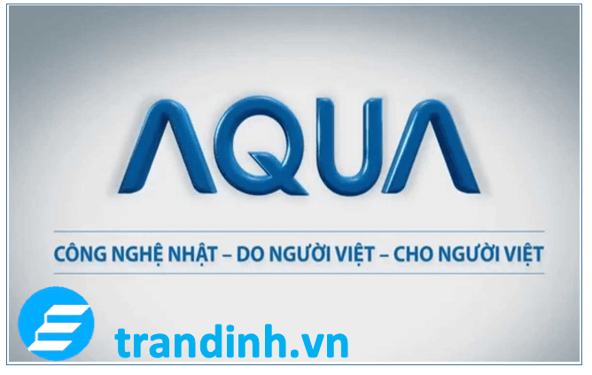 Xuất xứ tủ lạnh Aqua