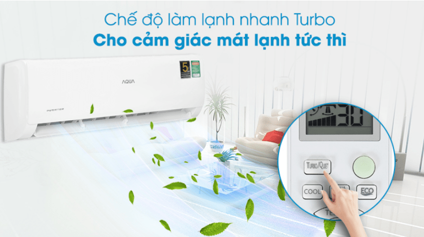 Điều hoà Aqua inverter 9000BTU 1 chiều AQA-KCRV10TK 9 5. Chế độ Turbo giúp làm lạnh tức thì tiện ích