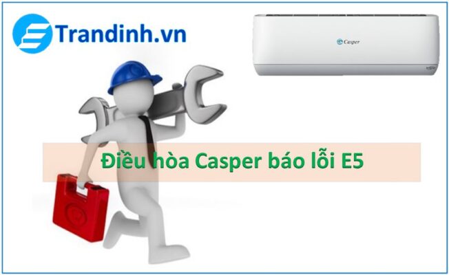 Nguyên nhân điều hòa casper báo lỗi e5