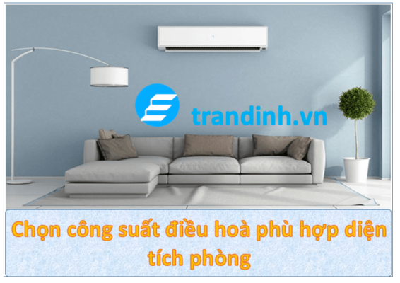 Lựa chọn điều hòa có công suất phù hợp không gian phòng