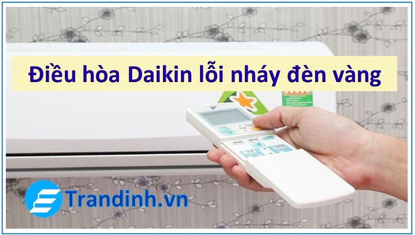 Vậy phải làm gì khi điều hòa Daikin báo lỗi đền vàng