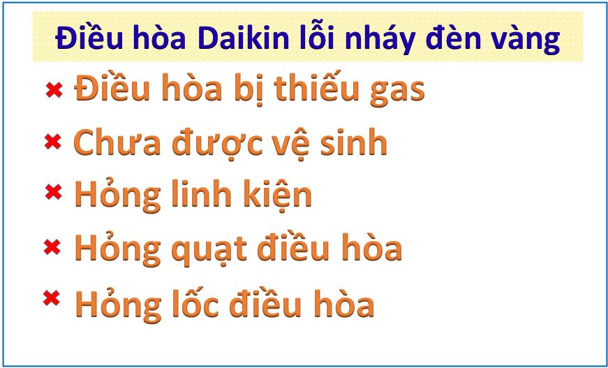 Dấu hiệu nguyên nhân điều hòa Daikin báo lỗi nháy đèn vàng