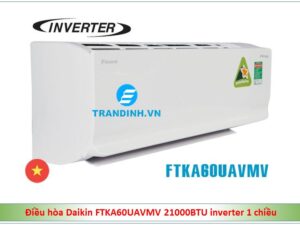 Điều hòa Daikin FTKA60UAVMV 21000BTU inverter 1 chiều