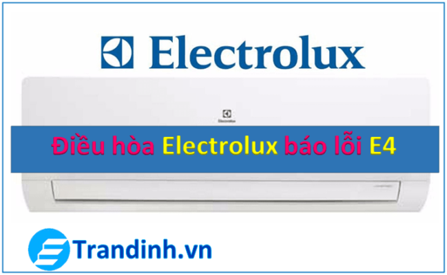 điều hòa Electrolux báo lỗi E4
