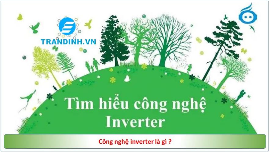 Vậy công nghệ inverter là gì ?