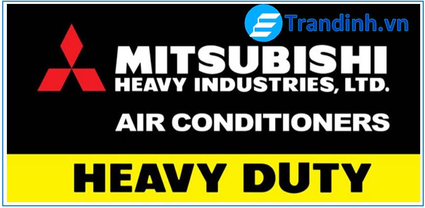 Điều hòa Mitsubishi heavy có tốt không - Có tiết kiệm điện ? 1 Điều hòa mitsubishi heavy của nước nào ?