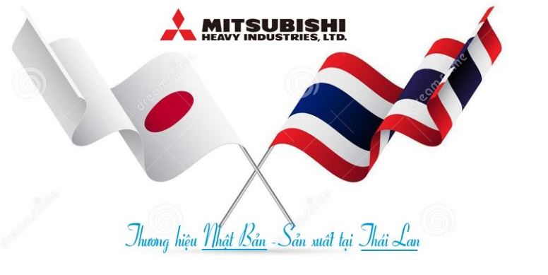 1. Mitsubishi Heavy thương hiệu hàng đầu Nhật Bản, sản xuất tại Thái Lan