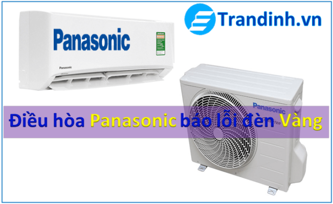 Điều hòa Panasonic báo lỗi đèn vàng