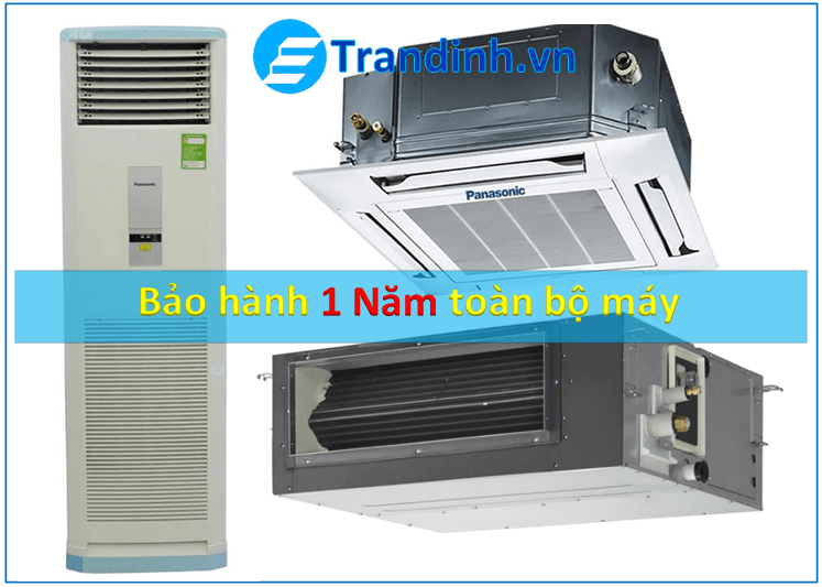 Điều hòa Panasonic bảo hành bao lâu | Điều kiện BẢO HÀNH 2 Máy điều hòa tủ đứng , âm trần casette , âm trần nối ống gió Panasonic