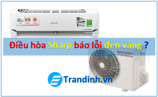 điều hòa Sharp báo lỗi đèn vàng