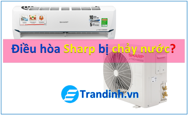 Cách sửa lỗi điều hòa sharp chảy nước tại nhà
