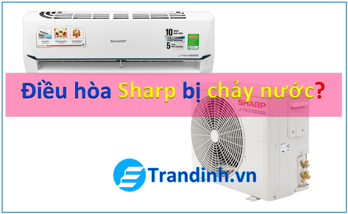 Cách sửa lỗi điều hòa sharp chảy nước tại nhà