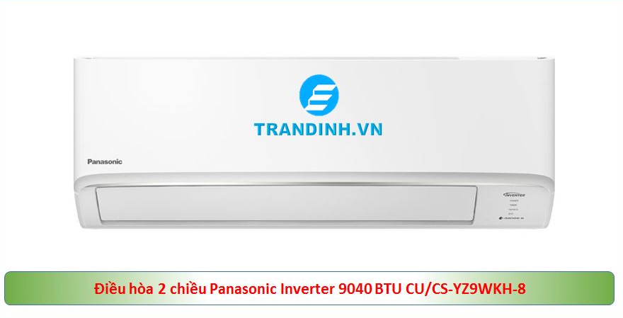 TOP 4 điều hoà tiết kiệm điện bán chạy nhất 2022 7 3. Điều hòa Panasonic CU/CS-YZ9WKH-8 inverter 2 chiều 9000BTU