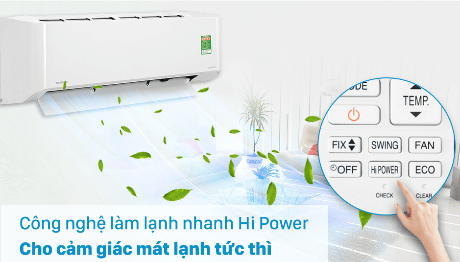 4. Chế độ làm lạnh nhanh Hi Power tiện lợi trên máy lạnh Toshiba RAS-H18E2KCVG-V