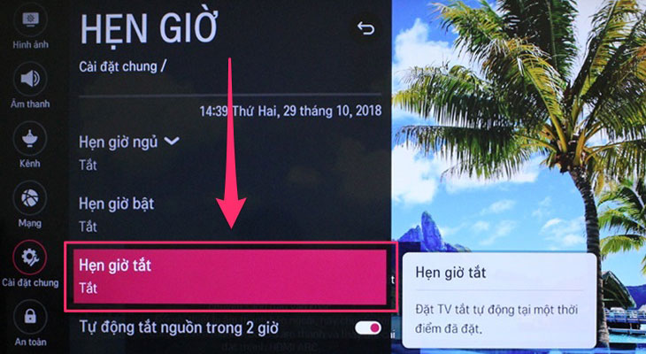 Hướng dẫn cách hẹn giờ tắt, bật cho Smart tivi LG 14 Bước 1: Bạn chọn mục "Hẹn giờ tắt".