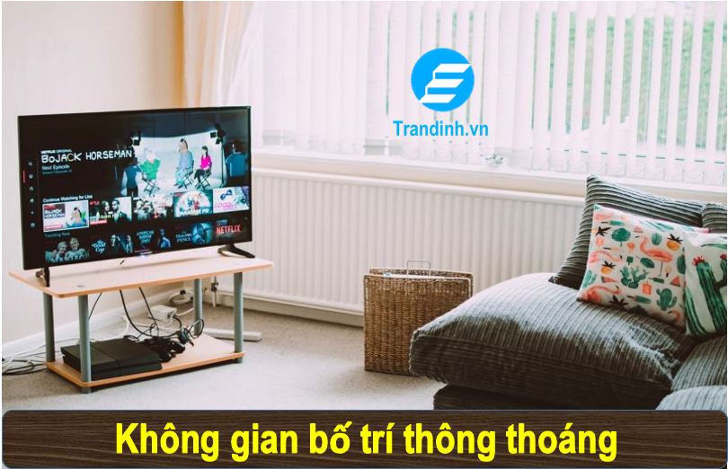 Kéo dài tuổi thọ tivi bằng cách nào ? bạn đã biết chưa ? 1 Không gian bố trí phải thông thoáng, có gió