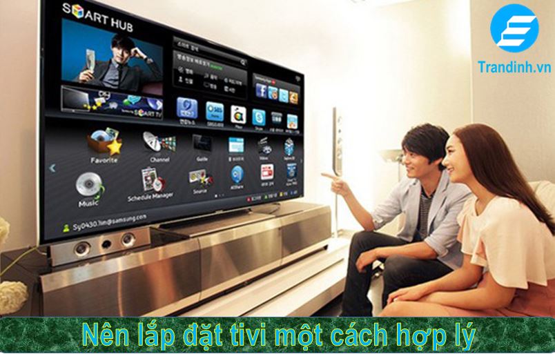 Kéo dài tuổi thọ tivi bằng cách nào ? bạn đã biết chưa ? 8 Nên lựa chọn những vị trí lắp đặt hợp lý