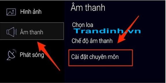 Lúc này, màn hình Tivi sẽ hiện lên giao diện phần Cài đặt, bạn hãy chọn Âm thanh sau đó nhấn chọn tiếp vào mục Cài đặt chuyên môn.