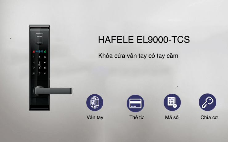 Khoá cửa vân tay Hafele EL9000 - TCS 2 1. Đa dạng phương thức mở khoá cửa Hafele EL9000