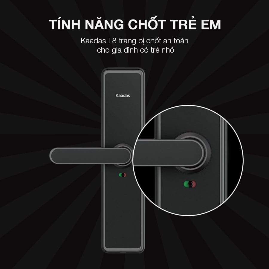 Khoá cửa vân tay Kaadas L8 6 6. Chức năng chốt trẻ em tiện lợi