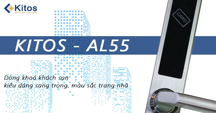 Khoá cửa thông minh - Khoá thẻ từ Kitos KT-AL55 3 Đặc điểm nổi bật của khóa cửa thẻ từ Kitos KT-AL55