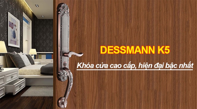 2. Đặc điểm khóa vân tay Dessmann K5