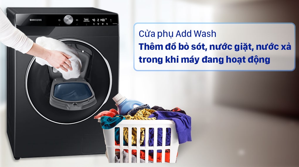 9. Tính năng thêm đồ giặt tiện ích với cửa phụ Add Wash 