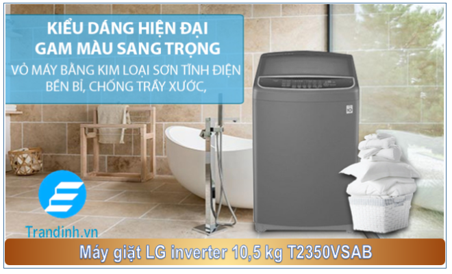 Máy giặt LG inverter 10,5 kg T2350VSAB thiết kế tinh tế, vỏ máy bần bỉ