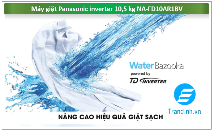 Xoáy nước Water Bazooka với động cơ TD inverter giúp giặt sạch, tiết kiệm điện