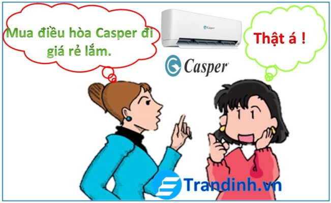 4. Tai sao điều hòa Casper lại rẻ ?