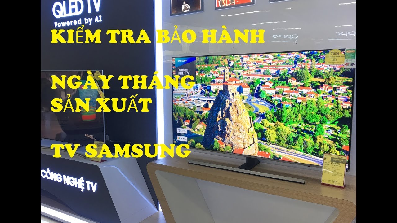 Tivi Samsung 55 inch bảo hành bao lâu?【Chi tiết nhất】