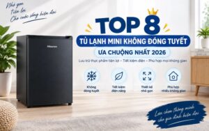 top-8-tu-lanh-mini-khong-dong-tuyet