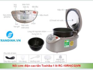 Nồi cơm điện cao tần Toshiba 1 lít RC-10RH(CG)VN 1 Tổng quan sản phẩm nồi Nồi cơm điện cao tần Toshiba RC-10RH(CG)VN