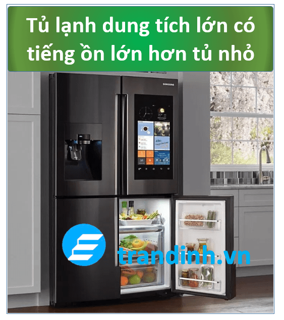 Tủ lạnh kêu to là bị sao? Chuyên gia bắt bệnh 1 Tủ lạnh kêu to do dung tích tủ lạnh lớn