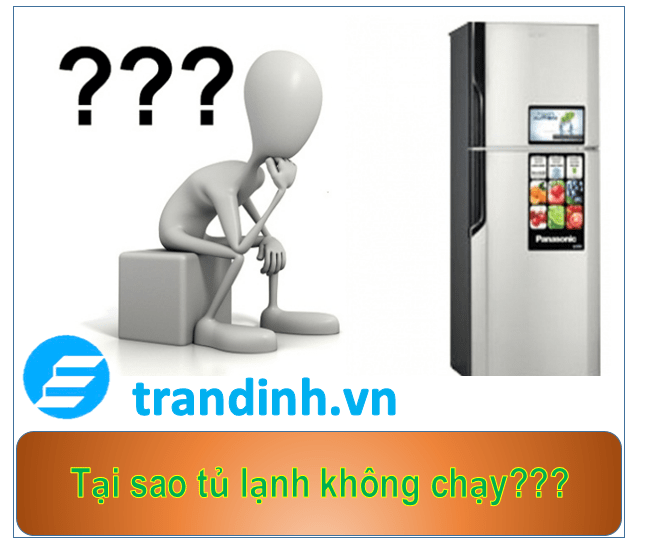 Nguyên nhân tủ lạnh không hoạt động