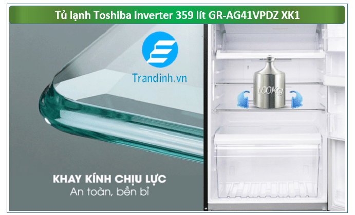 tủ lạnh Toshiba GR-AG41VPDZ XK1 Khay kệ làm bằng kính chịu lực bền bỉ
