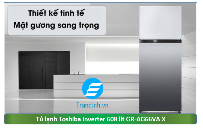 Tủ lạnh Toshiba Inverter 608 lít GR-AG66VA X có thiết kế mặt gương sang trọng