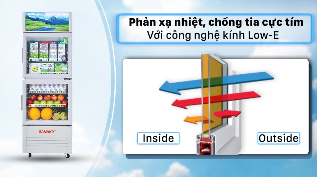 Tủ mát Sanaky TM.VH408WL 340 lít 9 5. Công nghệ kính Low-E giúp phản xạ nhiệt và chống tia cực tím hiệu quả