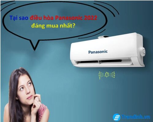 Vậy tại sao điều hoà Panasonic 2022 đáng mua nhất trong năm nay