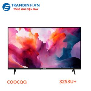 Tivi Coocaa 32S3U+ | Smart tivi HD 32 inch 3 32S3U+
