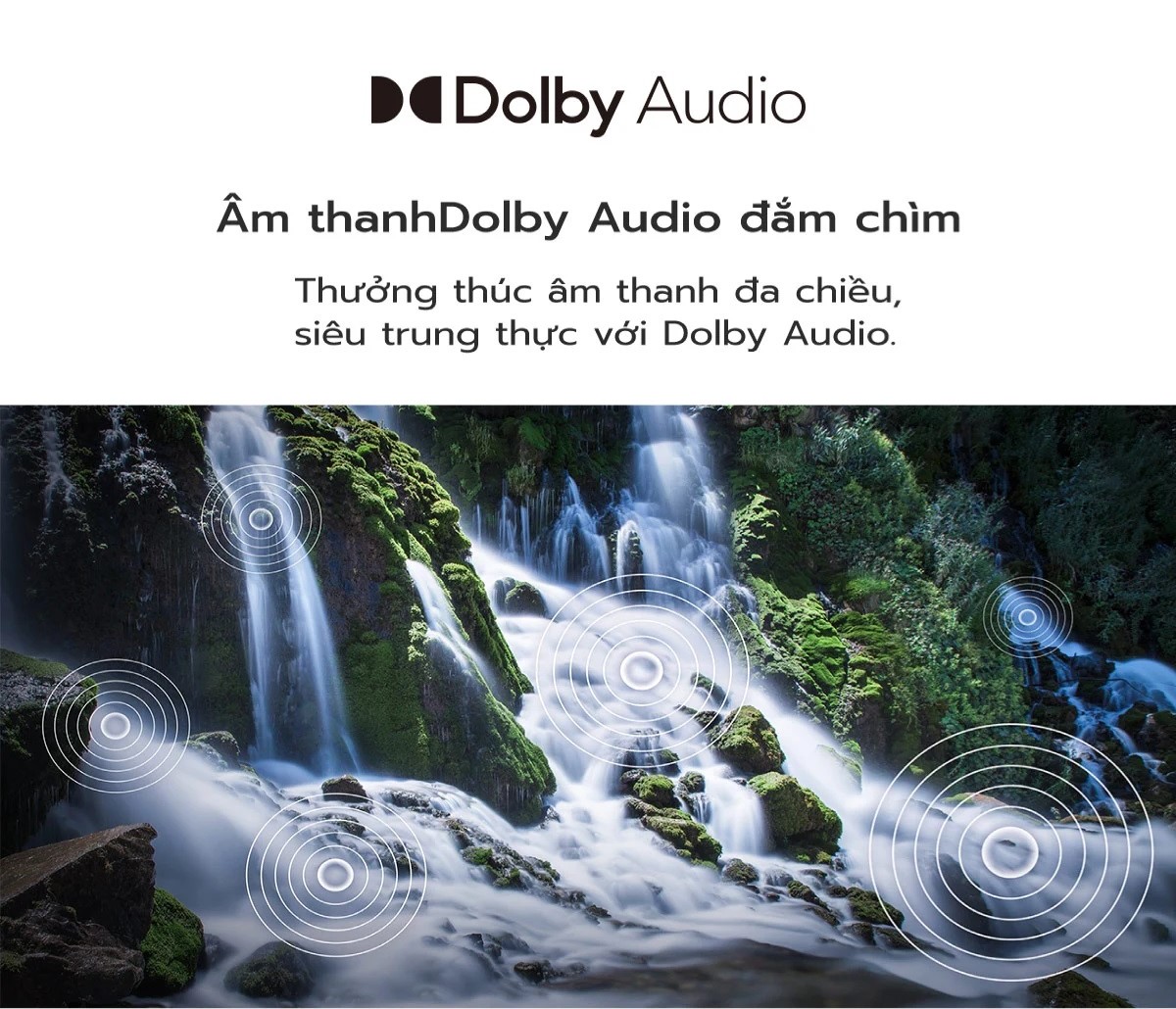 8. Trải nghiệm âm thanh vòm Dolby Atmos sống động