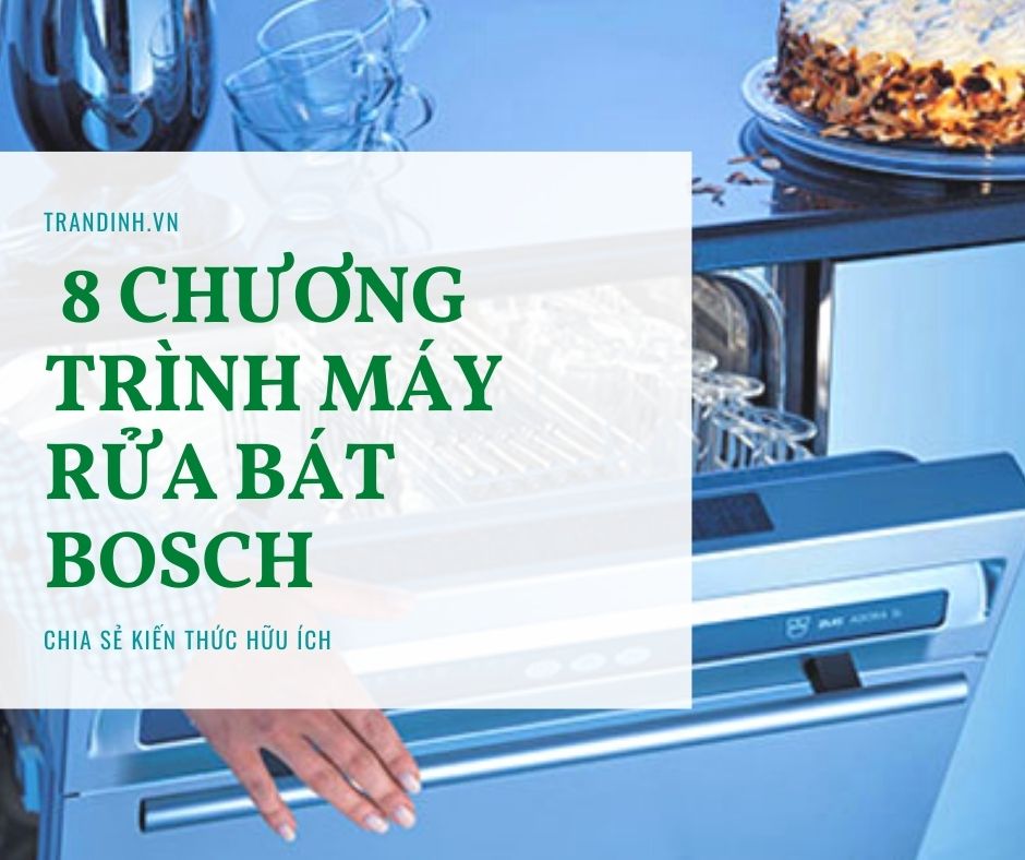 Khám phá 6 chương trình chính của máy rửa bát Bosch 1 6 chương trình chính của máy rửa bát Bosch